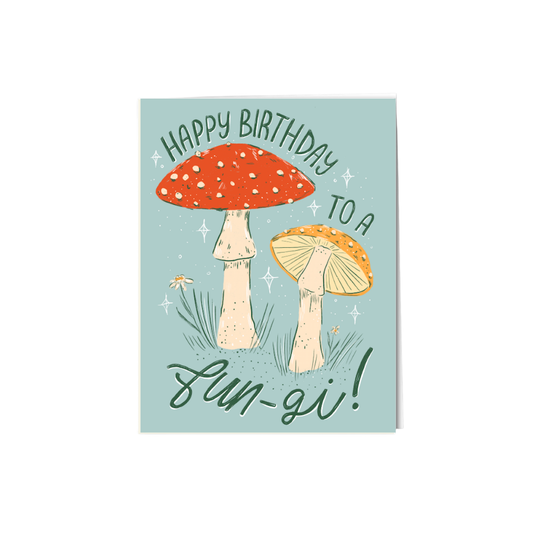 Happy birthday to a fun-gi