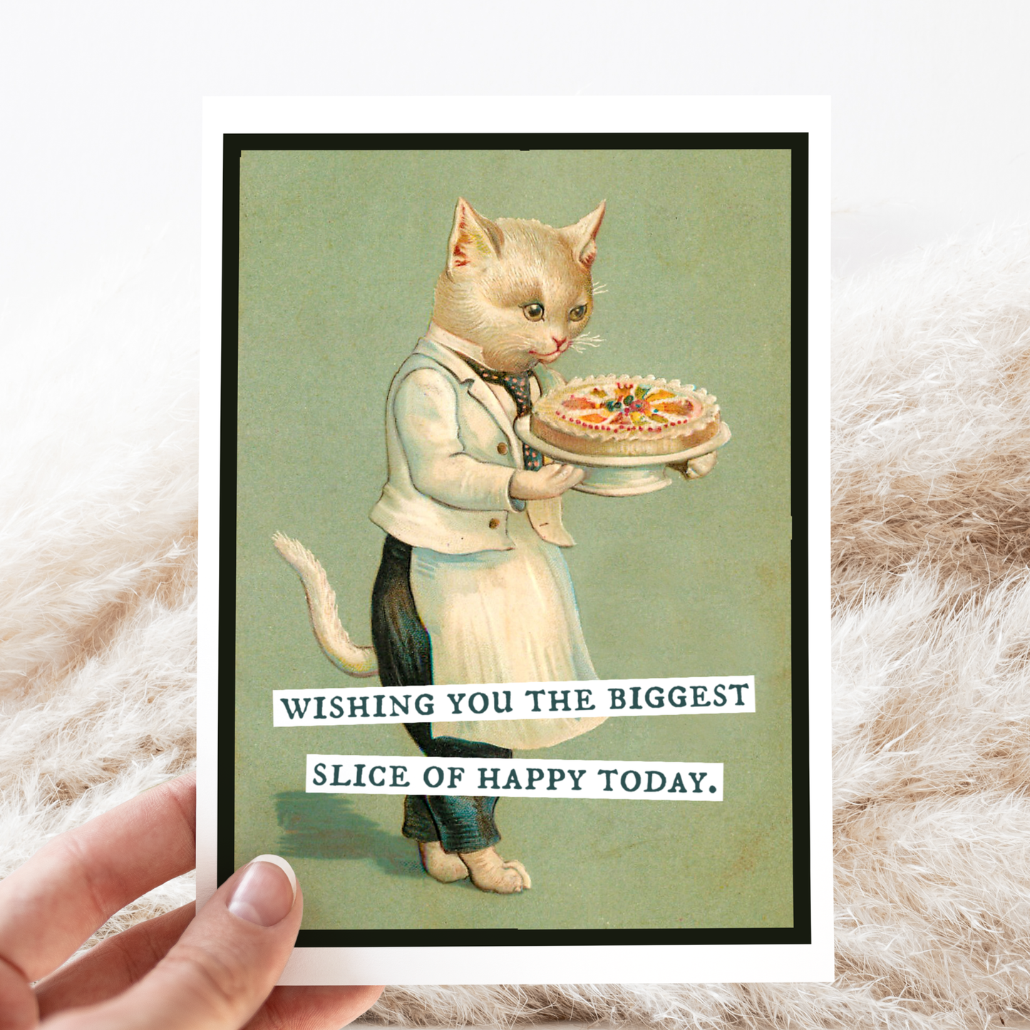 Greeting Card. Wishing You The Biggest Slice Of Happy Today.