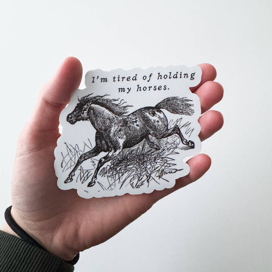 Holding My Horses XL Vinyl Sticker