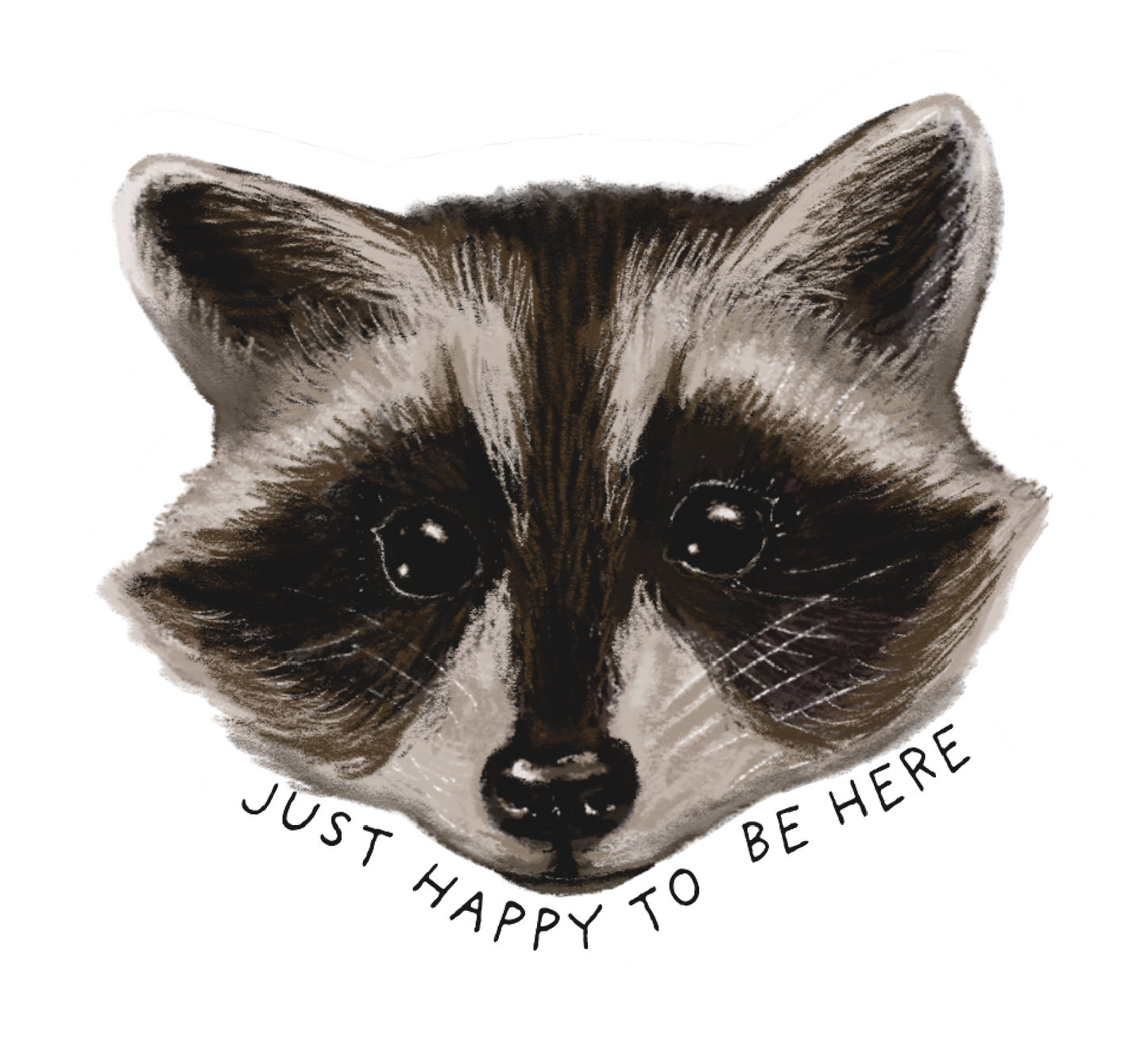 Happy To Be Here Raccoon Vinyl Sticker