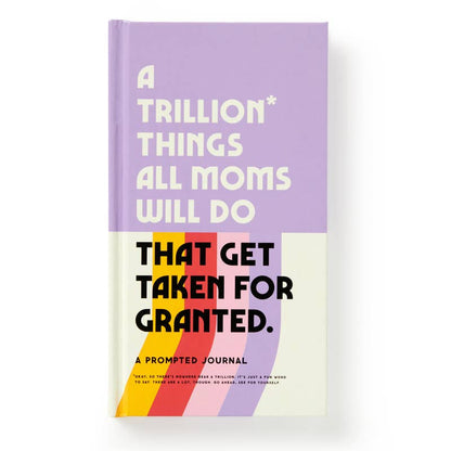 A Trillion Things All Moms Will Do That Get Taken For Granted