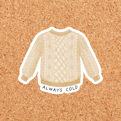 Always Cold Sweater Vinyl Sticker : With Backer Card