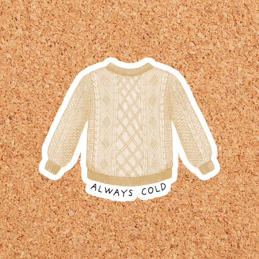 Always Cold Sweater Vinyl Sticker : With Backer Card