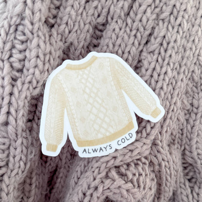 Always Cold Sweater Vinyl Sticker : With Backer Card