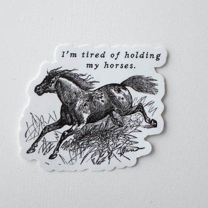 Holding My Horses XL Vinyl Sticker