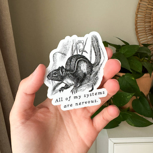 All of My Systems are Nervous Chipmunk Sticker