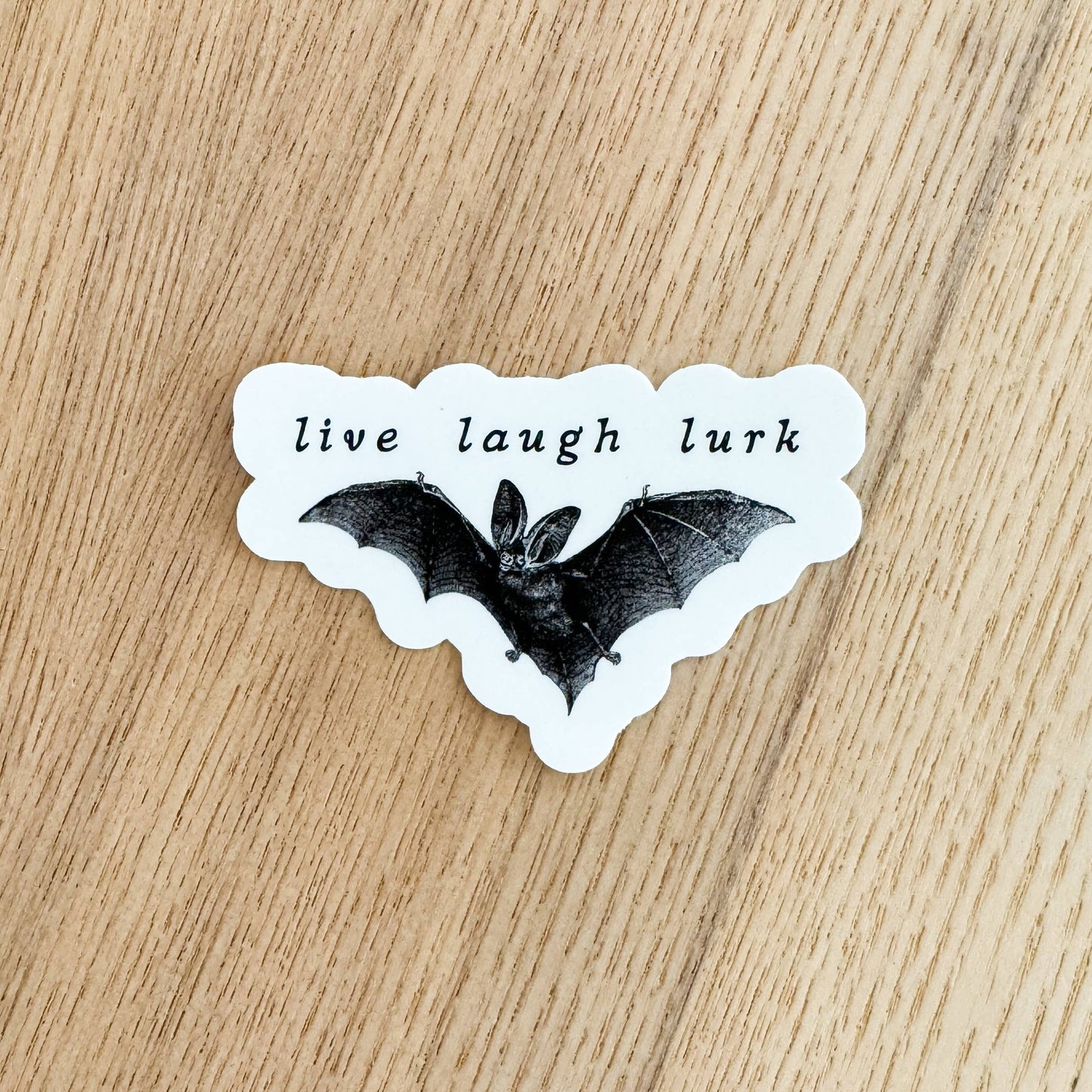 Live Laugh Lurk Vinyl Bat Sticker