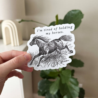 Holding My Horses XL Vinyl Sticker