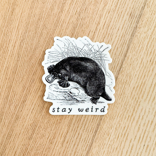 Stay Weird Vinyl Platypus Sticker