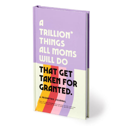 A Trillion Things All Moms Will Do That Get Taken For Granted